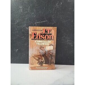 A Town Called Yellowdog By J.T. Edson Paperback